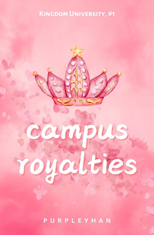 Cover of Campus Royalties (Kingdom University, #1)