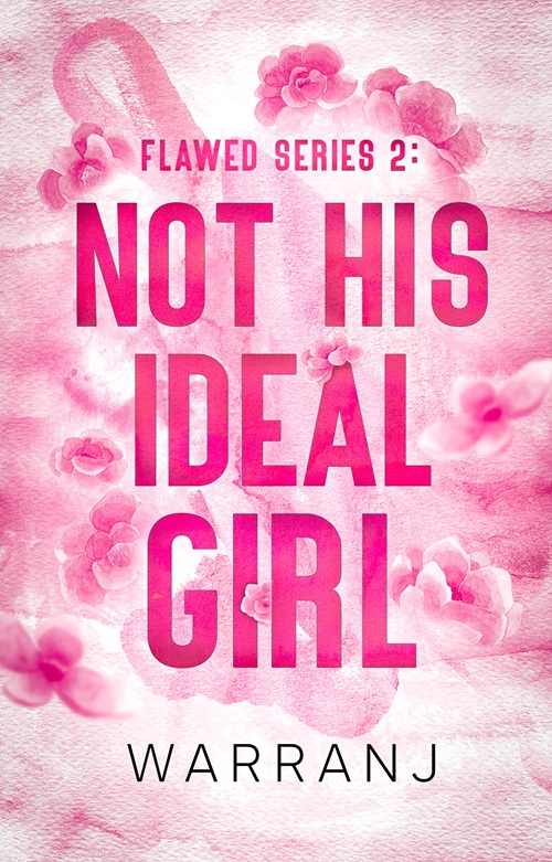 Cover of Not His Ideal Girl (Flawed Series # 2)