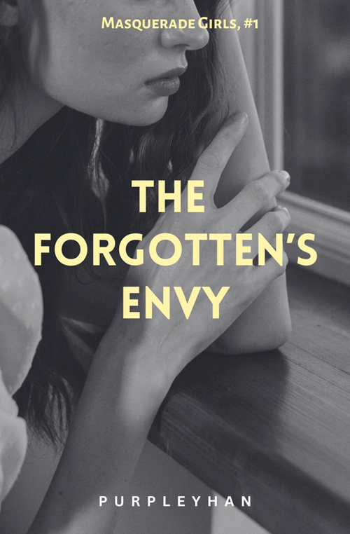 Cover of The Forgotten's Envy (Masquerade Girls, #1)