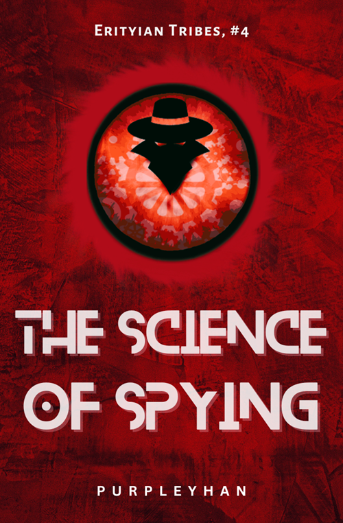 Cover of The Science of Spying (Erityian Tribes, #4)