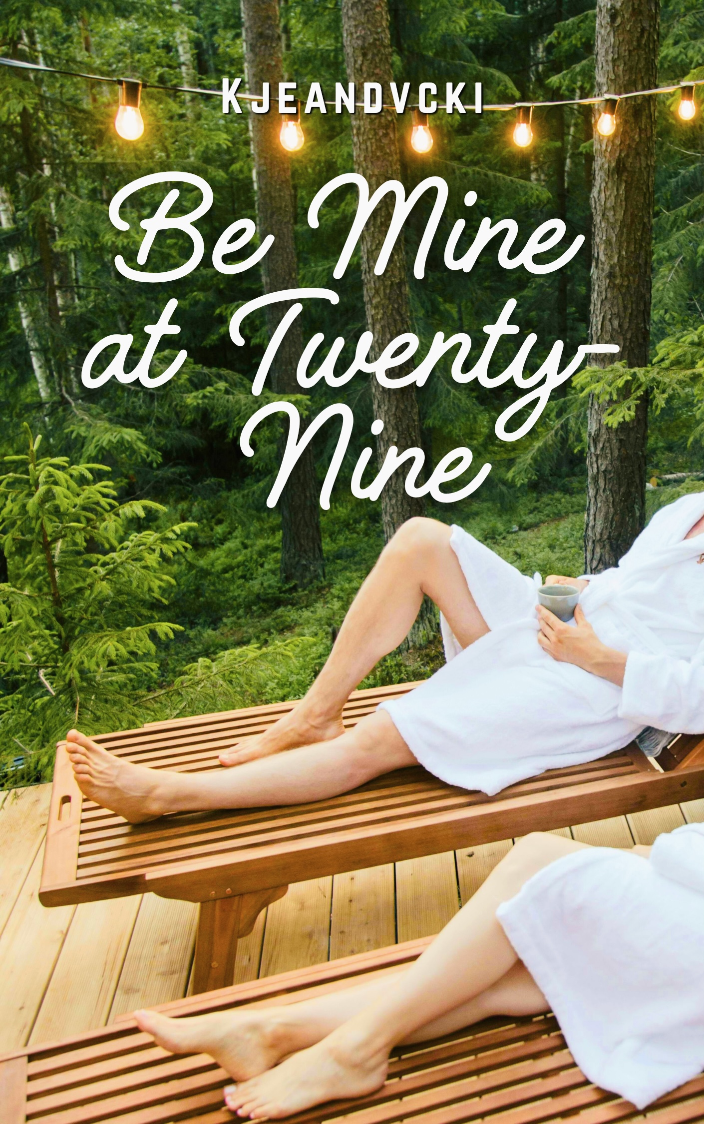 Cover of Be Mine at Twenty-Nine