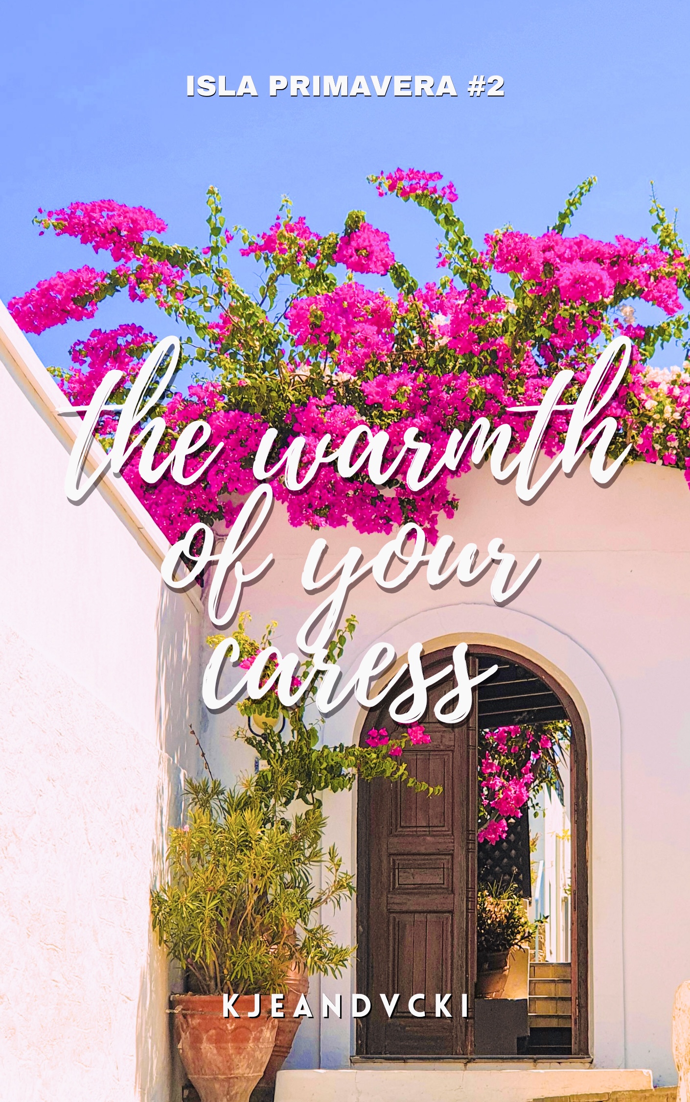 Cover of The Warmth of Your Caress (Isla Primavera 2)